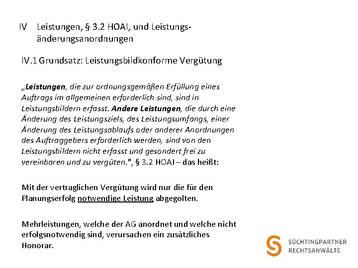 IV Leistungen, § 3. 2 HOAI, und Leistungsänderungsanordnungen IV. 1 Grundsatz: Leistungsbildkonforme Vergütung „Leistungen,