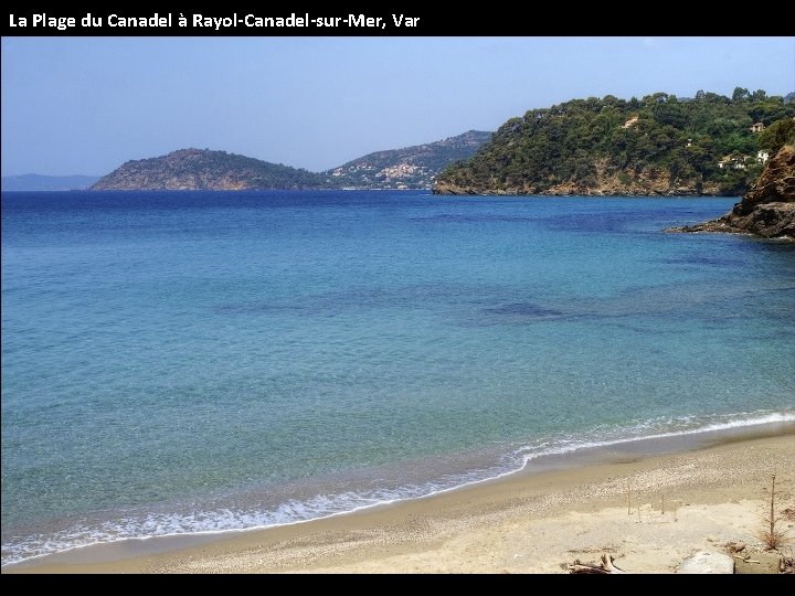 La Plage du Canadel à Rayol-Canadel-sur-Mer, Var 