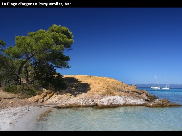 La Plage d'argent à Porquerolles, Var 