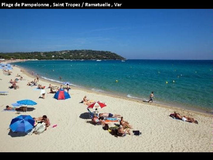 Plage de Pampelonne , Saint Tropez / Ramatuelle , Var 