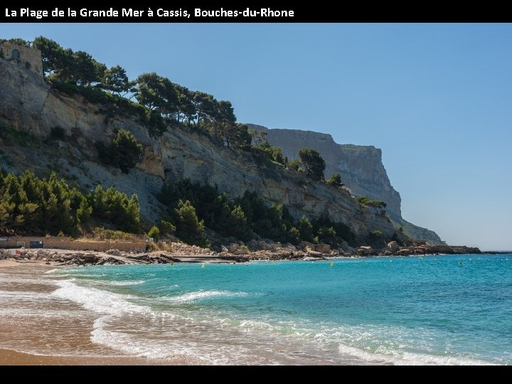 La Plage de la Grande Mer à Cassis, Bouches-du-Rhone 