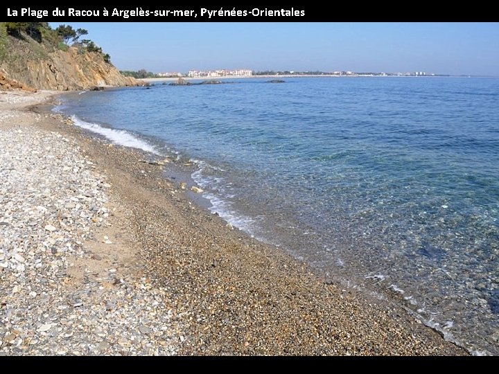 La Plage du Racou à Argelès-sur-mer, Pyrénées-Orientales 