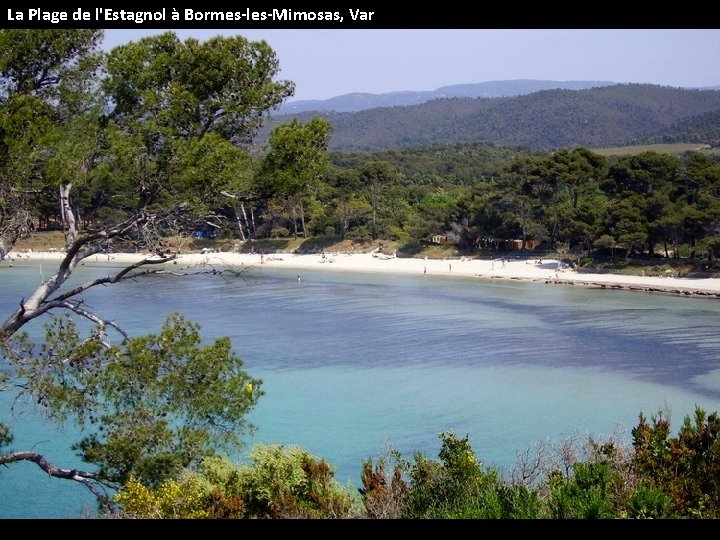 La Plage de l'Estagnol à Bormes-les-Mimosas, Var 