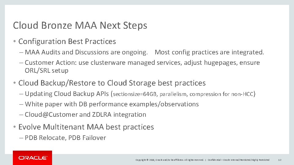 Cloud Bronze MAA Next Steps • Configuration Best Practices – MAA Audits and Discussions