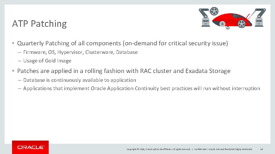 ATP Patching • Quarterly Patching of all components (on-demand for critical security issue) –