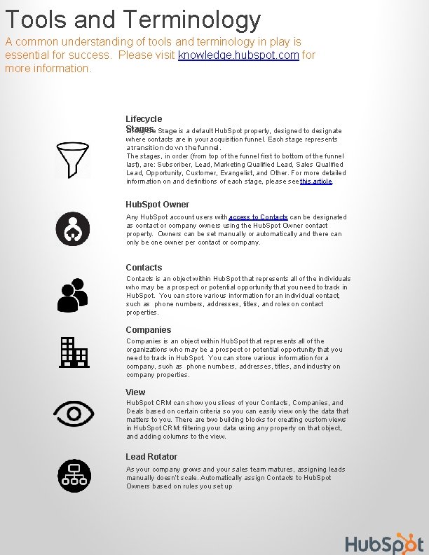 Tools and Terminology A common understanding of tools and terminology in play is essential