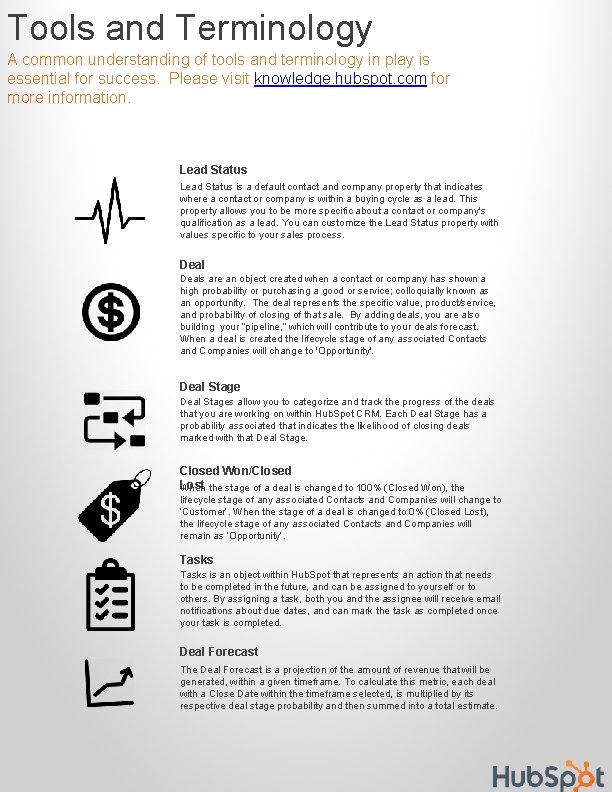 Tools and Terminology A common understanding of tools and terminology in play is essential