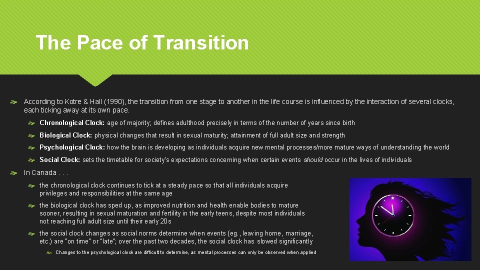 The Pace of Transition According to Kotre & Hall (1990), the transition from one