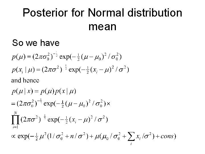 Posterior for Normal distribution mean So we have 