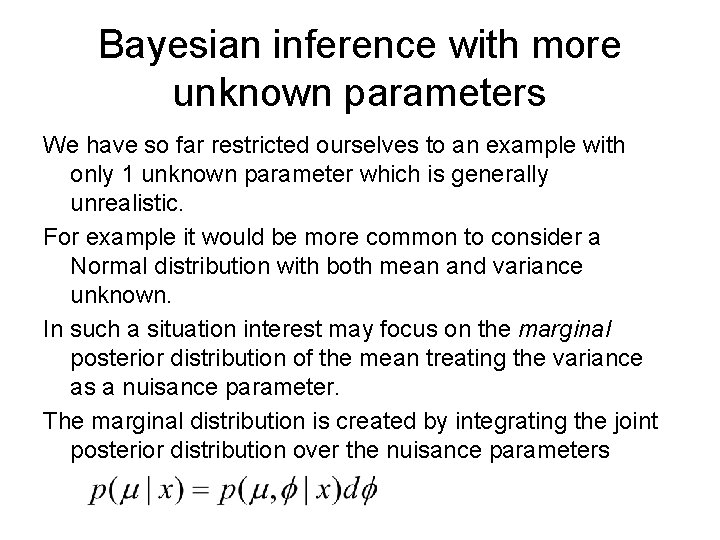 Bayesian inference with more unknown parameters We have so far restricted ourselves to an