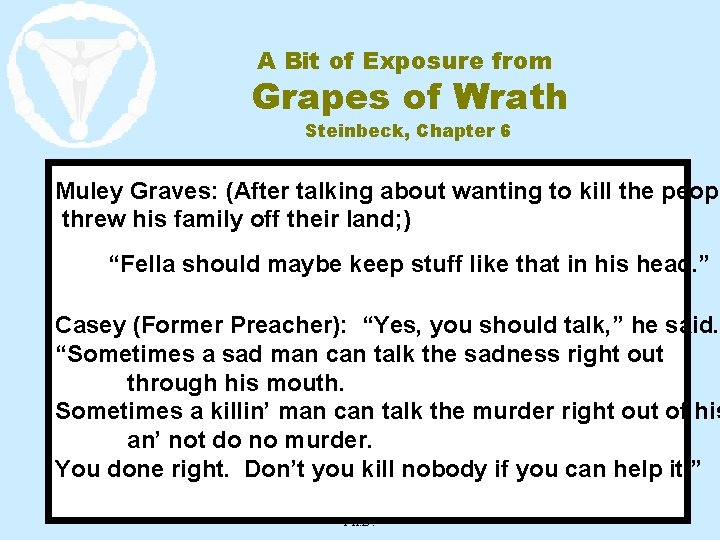 A Bit of Exposure from Grapes of Wrath Steinbeck, Chapter 6 Muley Graves: (After