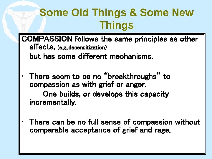 Some Old Things & Some New Things COMPASSION follows the same principles as other