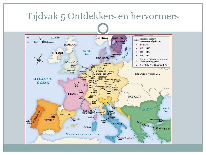 Tijdvak 5 Ontdekkers en hervormers 