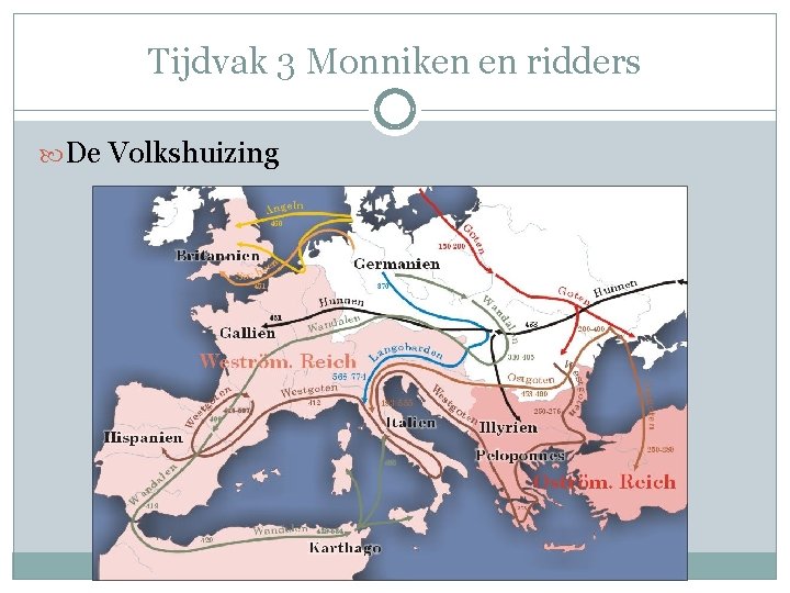 Tijdvak 3 Monniken en ridders De Volkshuizing 