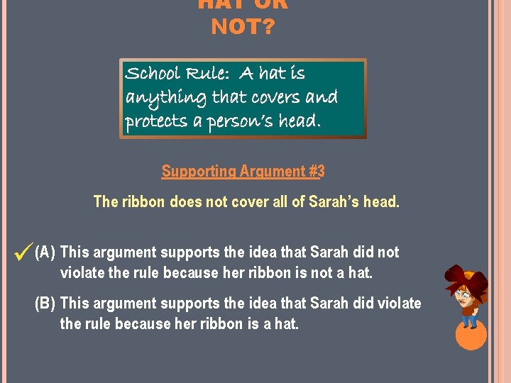 HAT OR NOT? School Rule: A hat is anything that covers and protects a