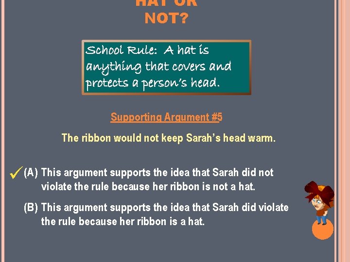 HAT OR NOT? School Rule: A hat is anything that covers and protects a