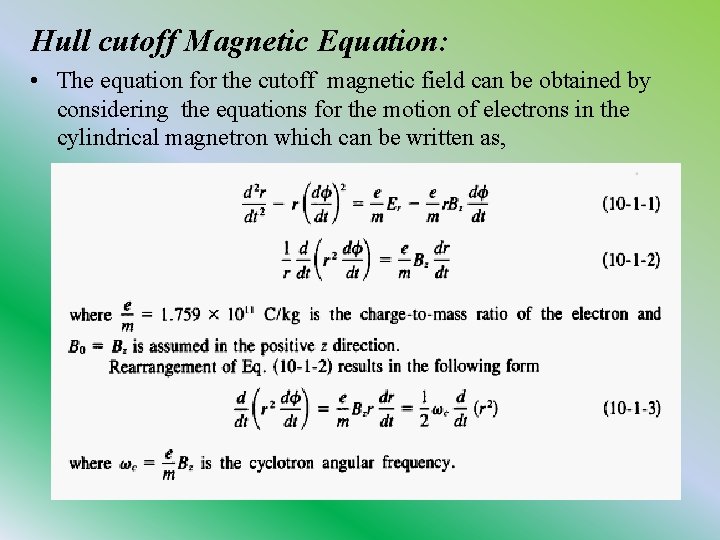 Hull cutoff Magnetic Equation: • The equation for the cutoff magnetic field can be