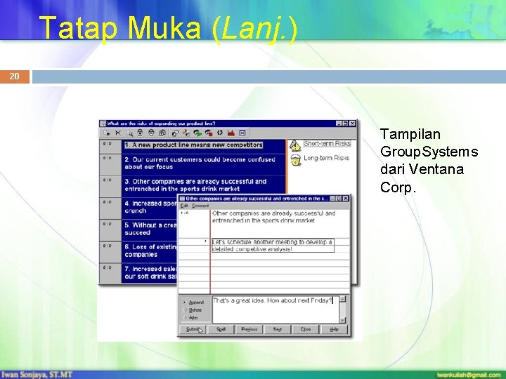 Tatap Muka (Lanj. ) 20 Tampilan Group. Systems dari Ventana Corp. 