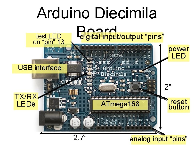 Arduino Diecimila Board test LED digital input/output “pins” on “pin” 13 power LED USB