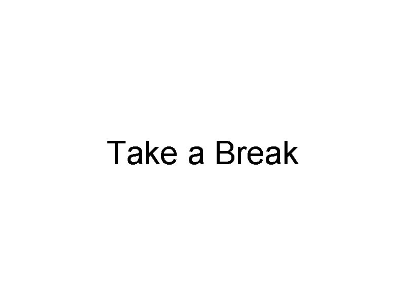 Take a Break 