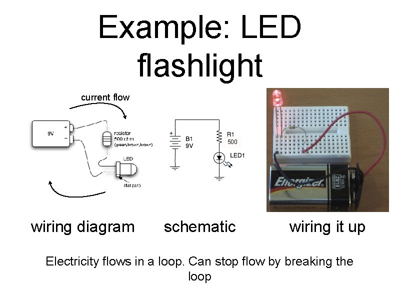 Example: LED flashlight current flow 500 wiring diagram schematic wiring it up Electricity flows