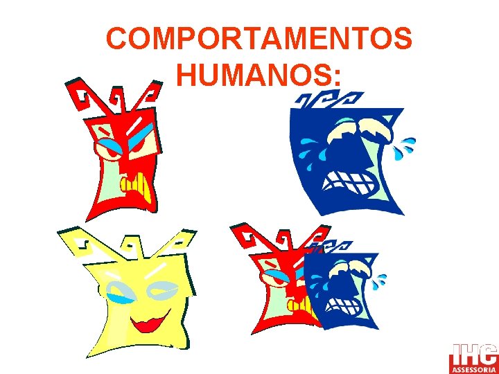 COMPORTAMENTOS HUMANOS: 