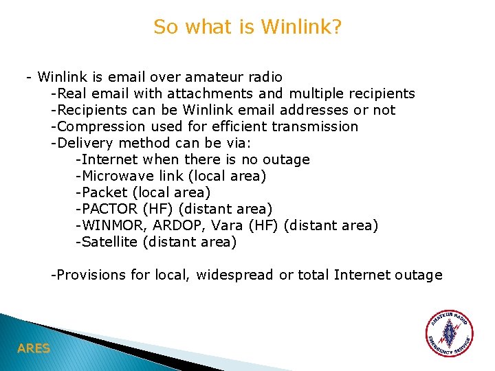 So what is Winlink? - Winlink is email over amateur radio -Real email with
