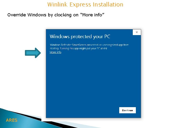 Winlink Express Installation Override Windows by clocking on “More info” ARES 