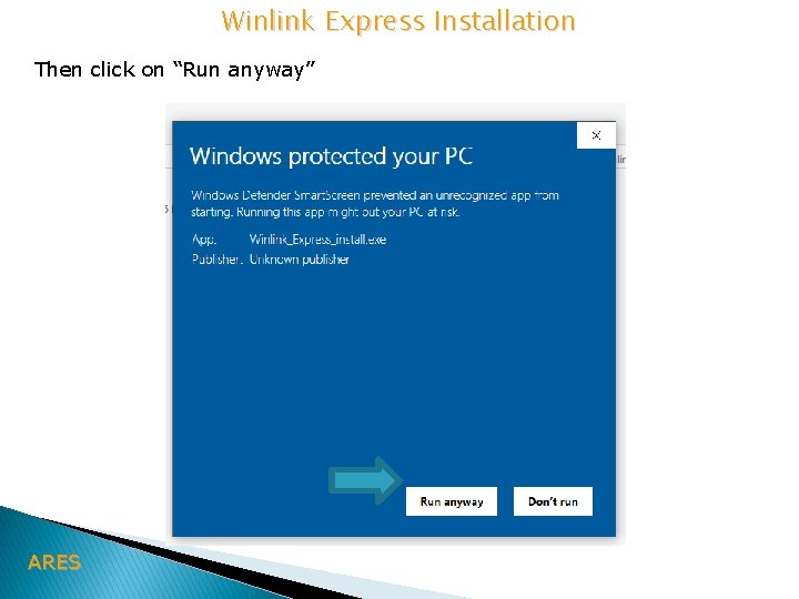 Winlink Express Installation Then click on “Run anyway” ARES 