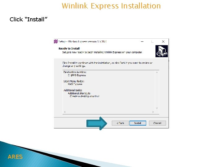 Winlink Express Installation Click “Install” ARES 