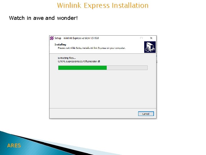 Winlink Express Installation Watch in awe and wonder! ARES 