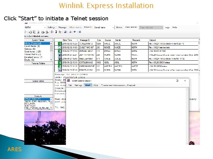 Winlink Express Installation Click “Start” to initiate a Telnet session ARES 