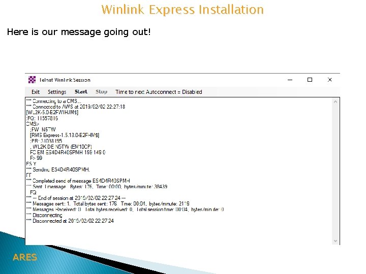 Winlink Express Installation Here is our message going out! ARES 