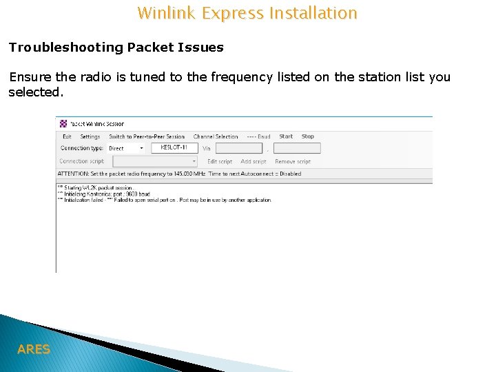 Winlink Express Installation Troubleshooting Packet Issues Ensure the radio is tuned to the frequency