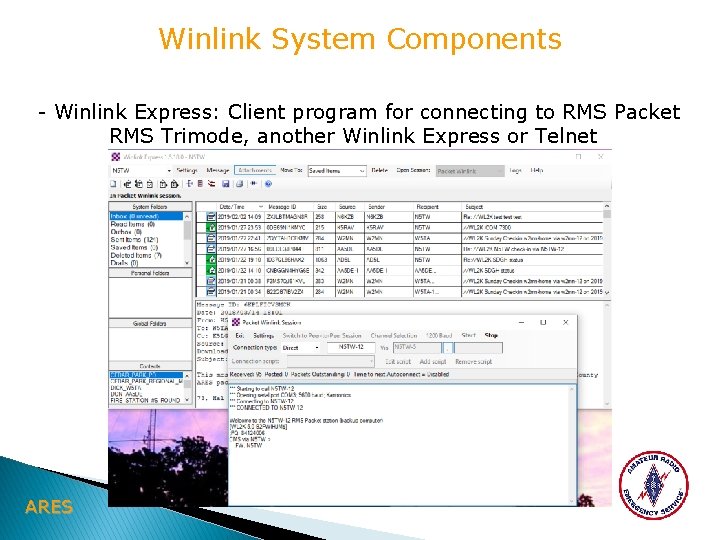 Winlink System Components - Winlink Express: Client program for connecting to RMS Packet RMS