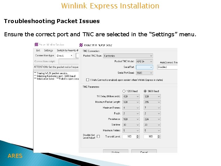 Winlink Express Installation Troubleshooting Packet Issues Ensure the correct port and TNC are selected