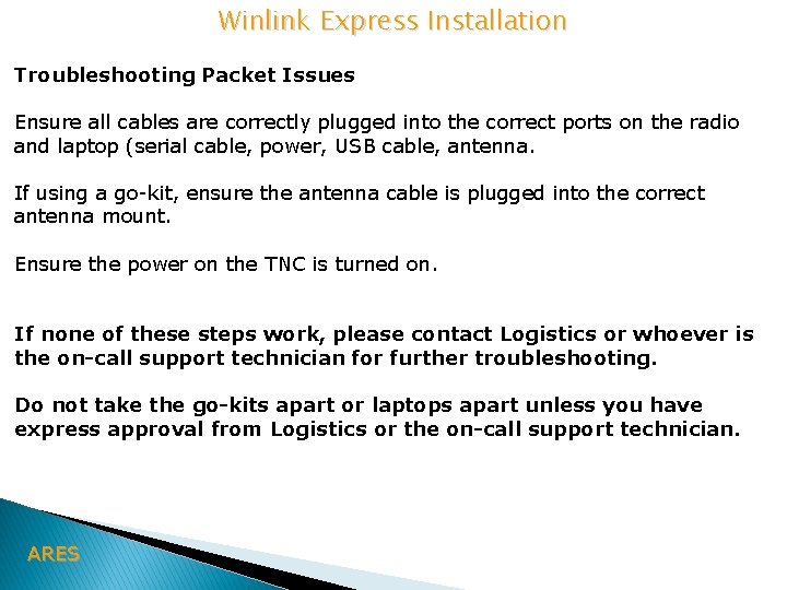Winlink Express Installation Troubleshooting Packet Issues Ensure all cables are correctly plugged into the