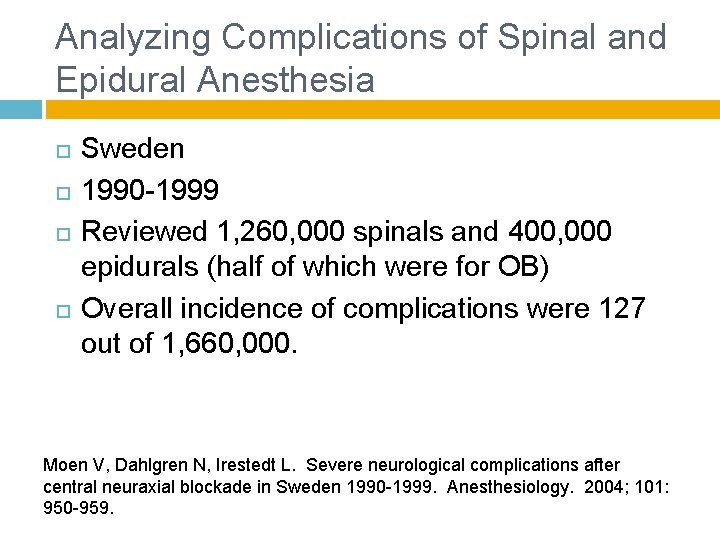 Analyzing Complications of Spinal and Epidural Anesthesia Sweden 1990 -1999 Reviewed 1, 260, 000