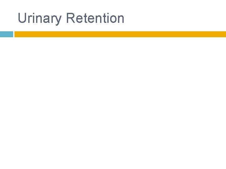 Urinary Retention 