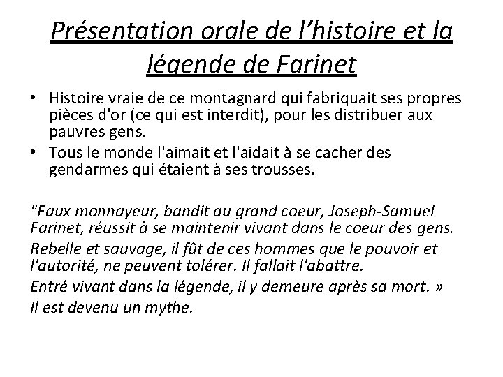 Présentation orale de l’histoire et la légende de Farinet • Histoire vraie de ce