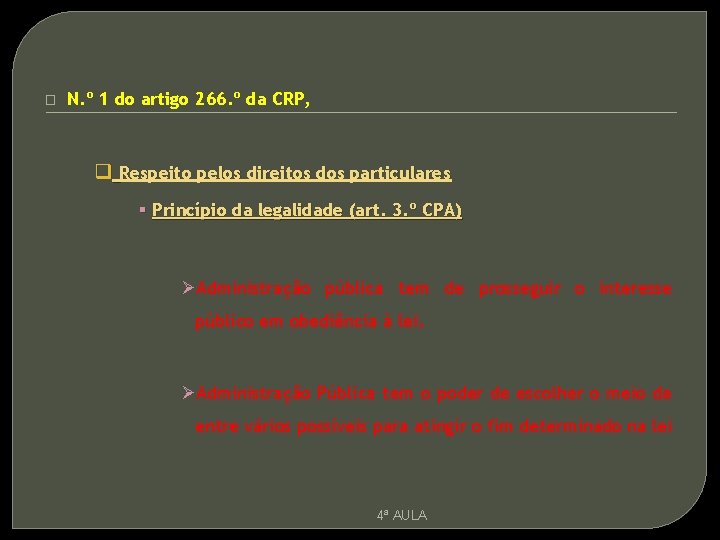 � N. º 1 do artigo 266. º da CRP, q Respeito pelos direitos