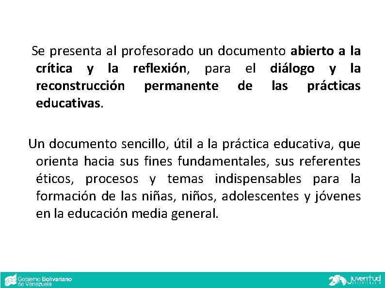 Se presenta al profesorado un documento abierto a la crítica y la reflexión, para