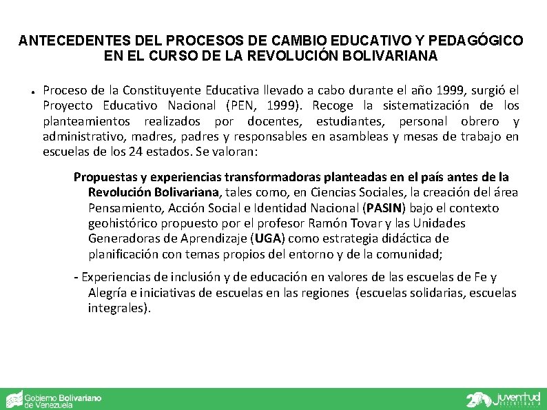 ANTECEDENTES DEL PROCESOS DE CAMBIO EDUCATIVO Y PEDAGÓGICO EN EL CURSO DE LA REVOLUCIÓN