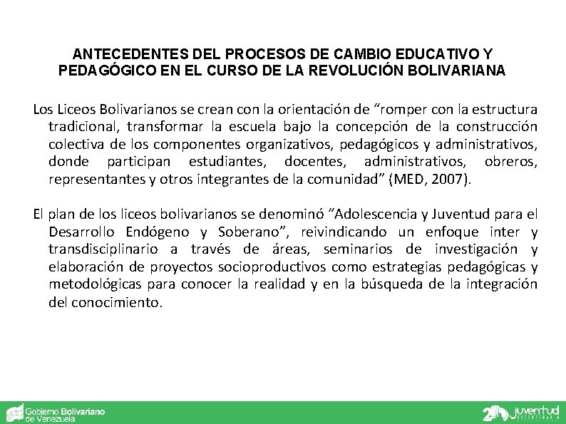 ANTECEDENTES DEL PROCESOS DE CAMBIO EDUCATIVO Y PEDAGÓGICO EN EL CURSO DE LA REVOLUCIÓN