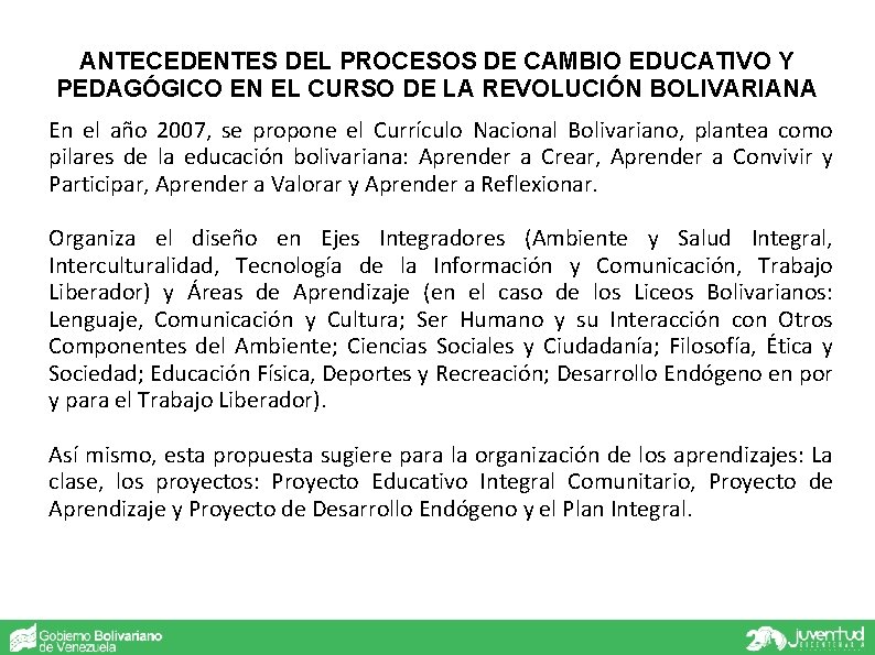 ANTECEDENTES DEL PROCESOS DE CAMBIO EDUCATIVO Y PEDAGÓGICO EN EL CURSO DE LA REVOLUCIÓN