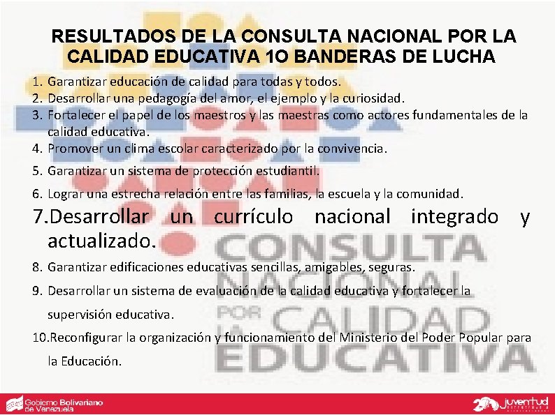 RESULTADOS DE LA CONSULTA NACIONAL POR LA CALIDAD EDUCATIVA 1 O BANDERAS DE LUCHA