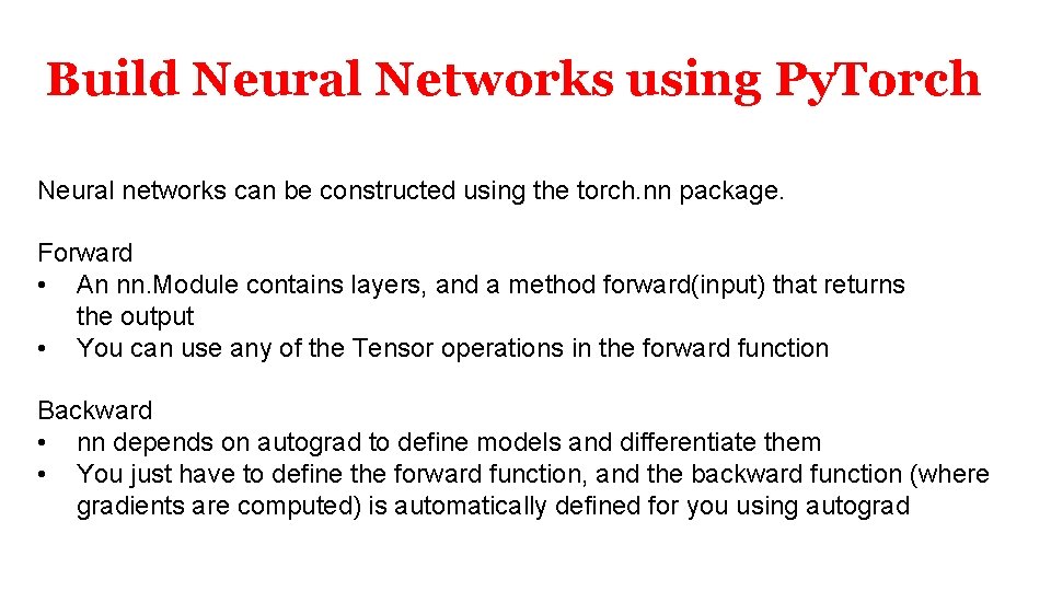 Build Neural Networks using Py. Torch Neural networks can be constructed using the torch.