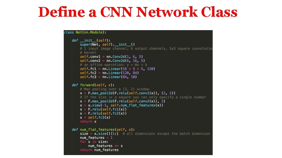 Define a CNN Network Class Define a CNN Network Class