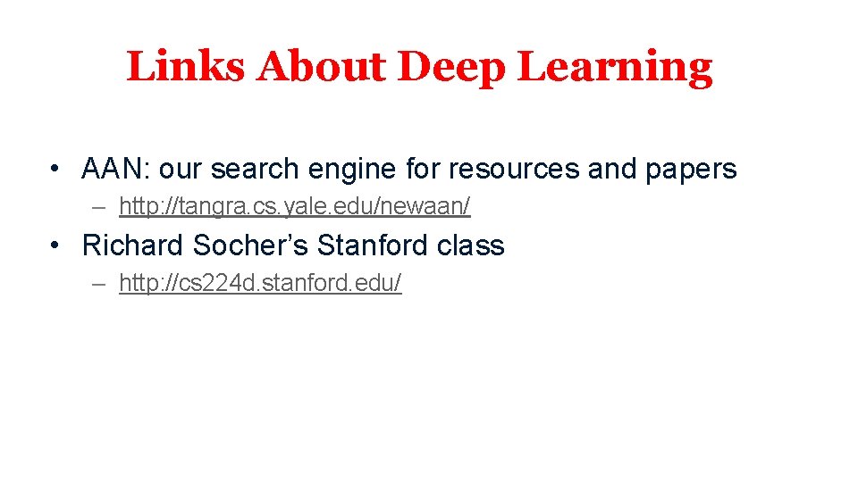 Links About Deep Learning • AAN: our search engine for resources and papers – Links About Deep Learning • AAN: our search engine for resources and papers –
