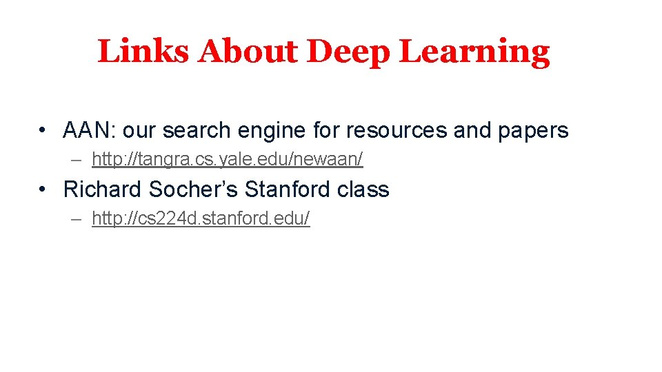 Links About Deep Learning • AAN: our search engine for resources and papers –